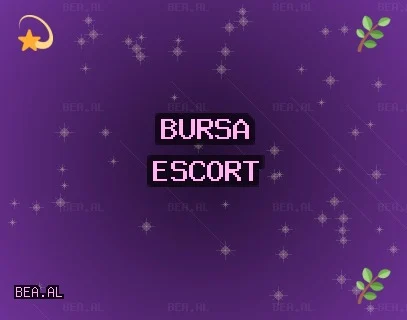Bursa Escort: Keles Escort, Gürsu Escort, Mustafakemalpaşa Escort